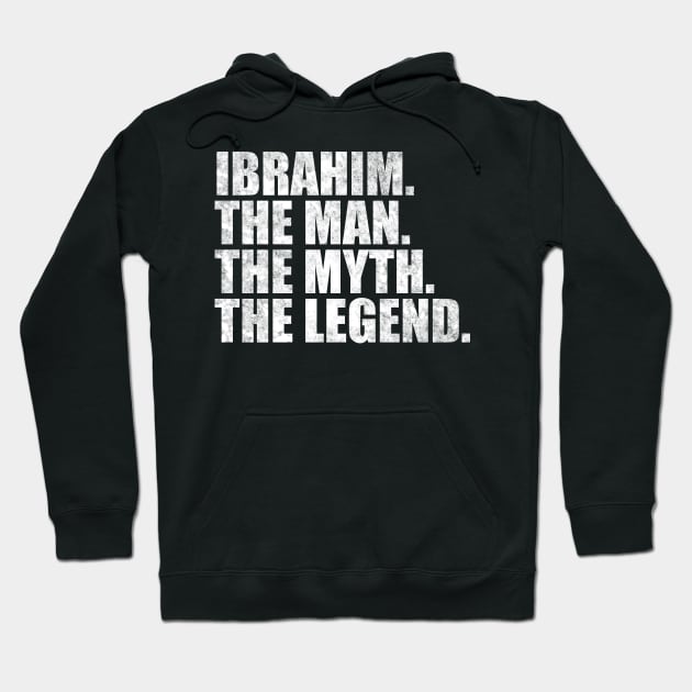 Ibrahim Legend Ibrahim Name Ibrahim given name Hoodie by TeeLogic